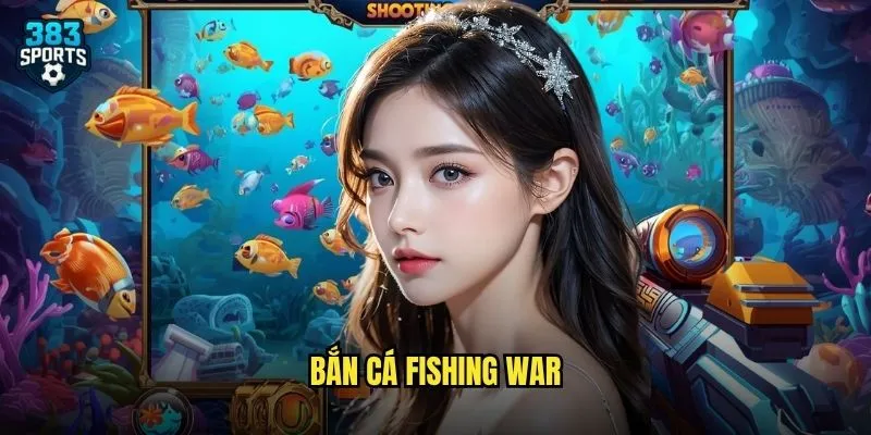 Bắn Cá Fishing War 383sports Đại Chiến Biển Khơi Tranh Tài Săn Quái Vật 1 Bắn Cá Fishing War