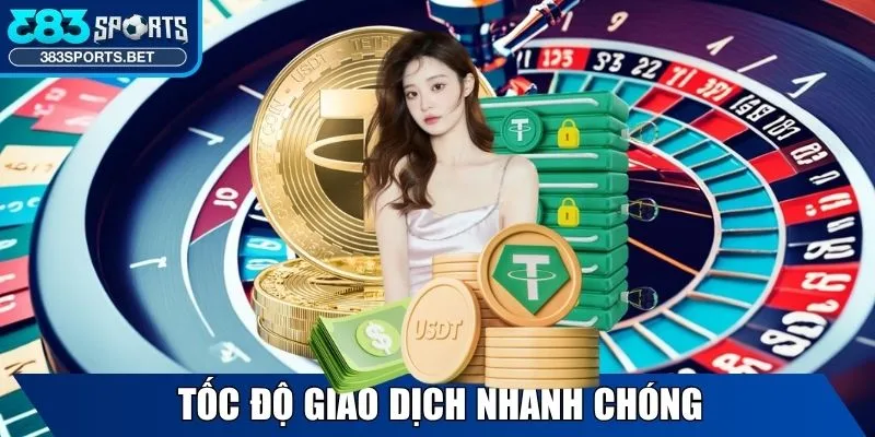 Tốc độ giao dịch nhanh chóng