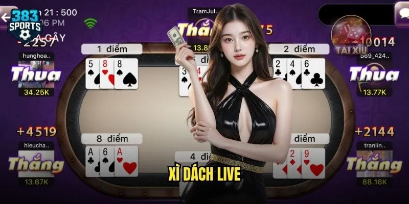 Xì Dách Live 383sports Trực Tiếp Với Dealer Chuyên Nghiệp Cực Chất 1 xì dách live