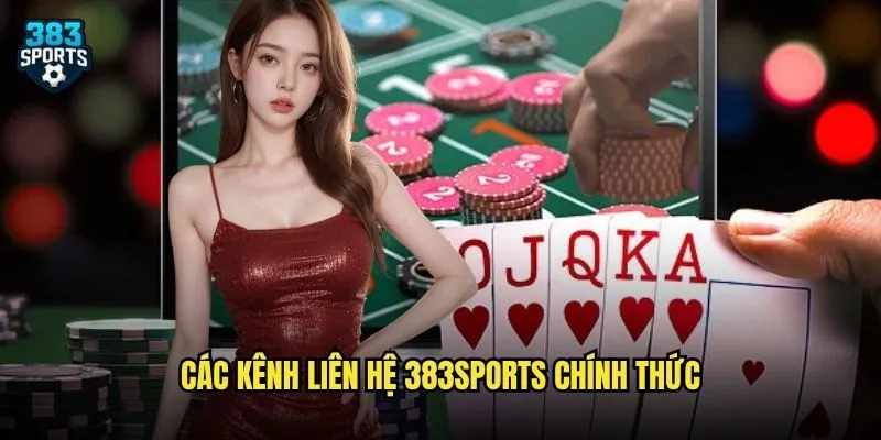 Các kênh liên hệ 383sports chính thức