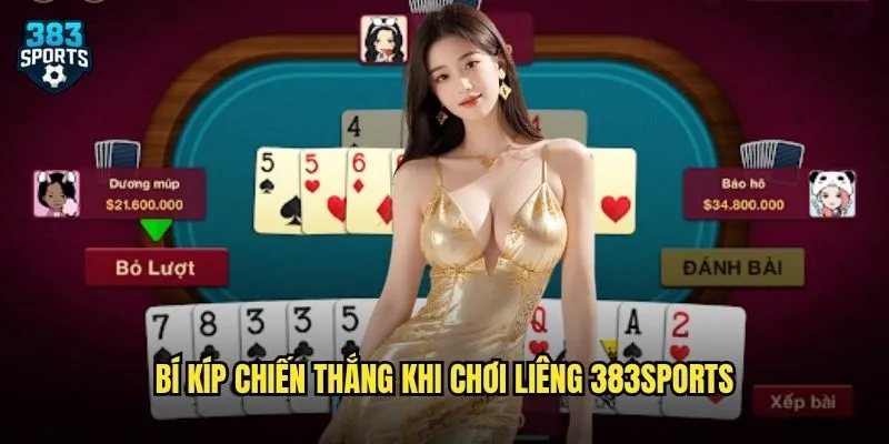 Liêng 383sports Bài Dân Gian Hấp Dẫn Với Tỷ Lệ Thắng Cực Cao 3 Bí kíp chiến thắng khi chơi liêng 383sports