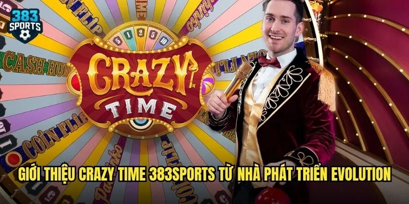 Crazy Time 383sports Game Show Trực Tuyến Sôi Động Nhất Hiện Nay 2 Giới thiệu Crazy Time 383sports từ nhà phát triển Evolution