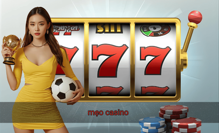 Top 7+ mẹo casino giúp bạn thắng lớn ngay hôm nay 2 mẹo casino